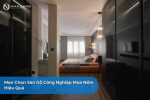 Mẹo Chọn Sàn Gỗ Công Nghiệp Mùa Nồm Hiệu Quả