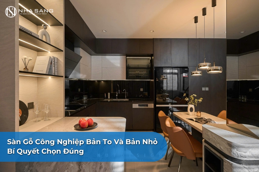 Sàn Gỗ Công Nghiệp Bản To Và Bản Nhỏ: Bí Quyết Chọn Đúng